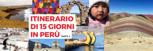 cosa vedere in perù in quindici giorni itinerario